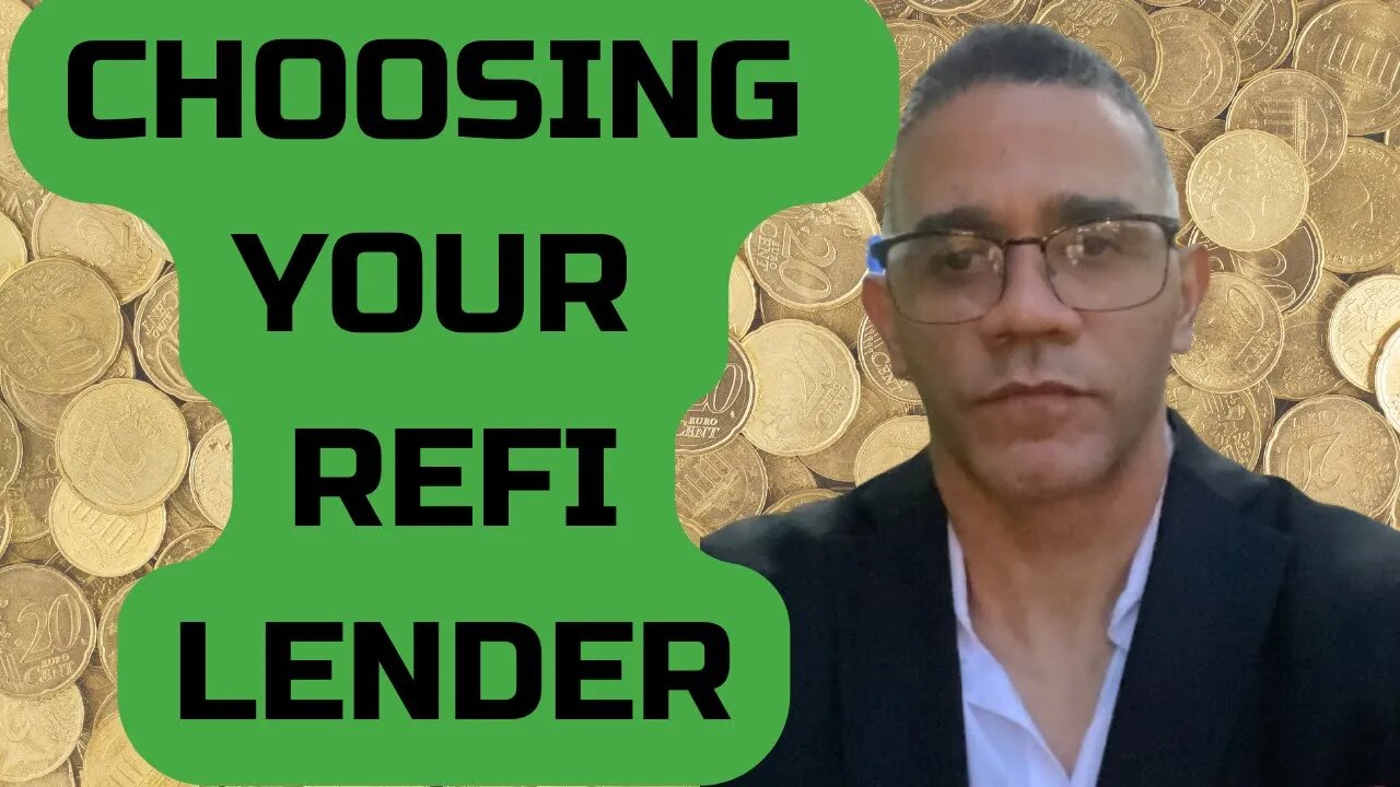 Choosing The Right Lender For Your Refinance (2022)