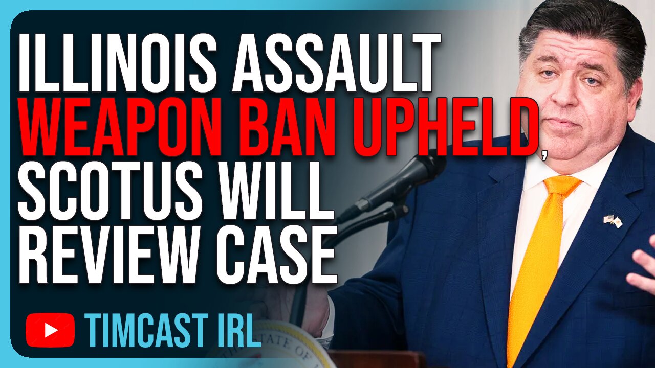 Illinois Assault Weapon Ban UPHELD, SCOTUS Will Review Case, Gun Rights WILL WIN