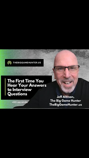 The First Time You Hear Your Answers to Interview Questions