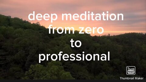 Deep meditation for newest practision from zero to professional