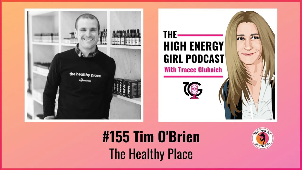 #155 Tim O'Brien - The Healthy Place