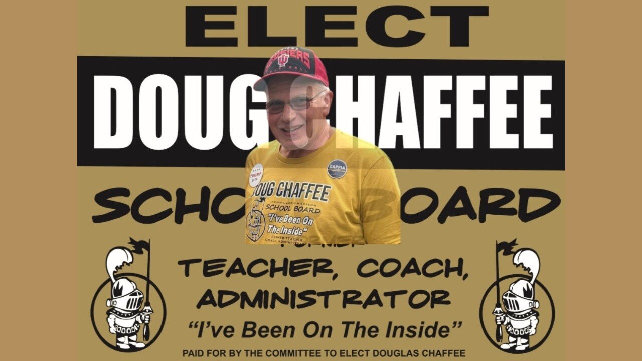 "I've Been on the Inside" - Vote Doug Chaffee for PHM School Board