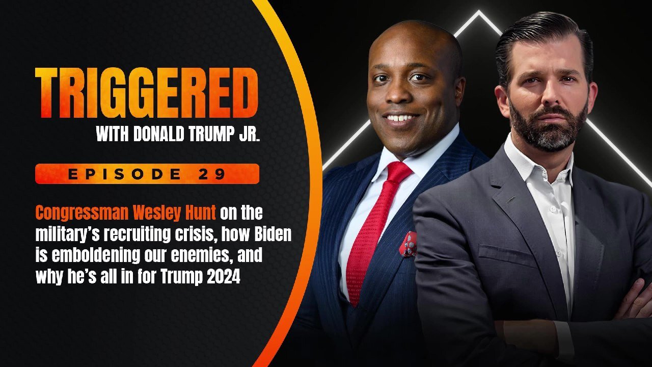 Rising GOP Star Rep Wesley Hunt on How Biden Policies Are Making Us Less Safe | TRIGGERED Ep. 29
