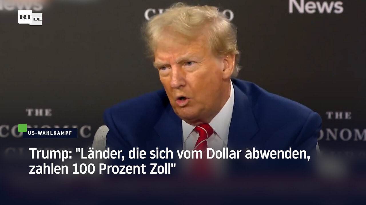 Trump: "Länder, die sich vom Dollar abwenden, zahlen 100 Prozent Zoll"