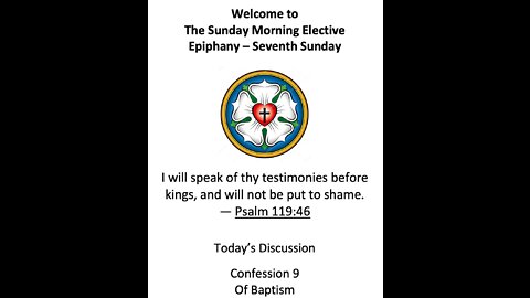 22-02-20 Sunday Elective - Augsburg Confession IX- Baptism