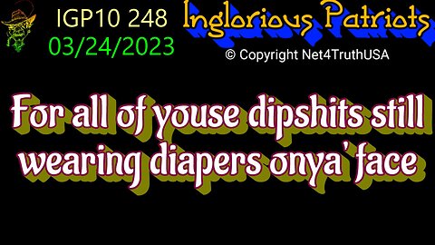 IGP10 248 - For all a 'ya dipshits still wearing diapers onya' face