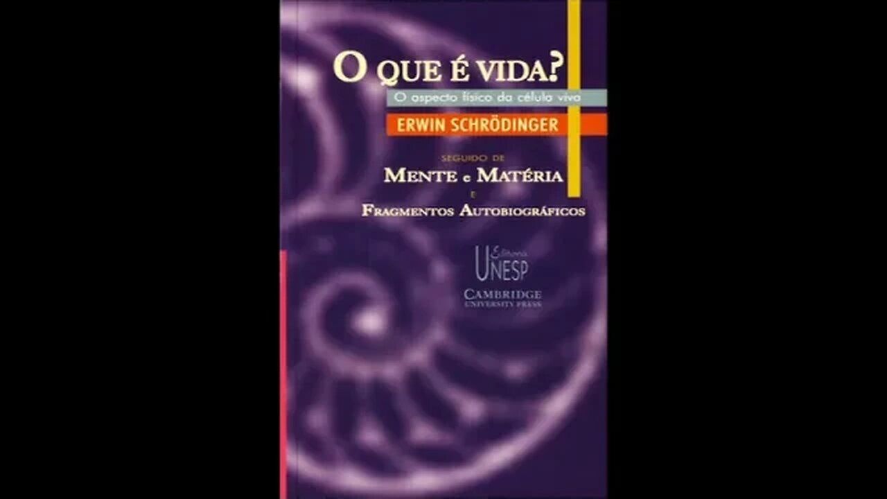 Livro o que é a vida mente e matéria de Erwin Schrodinger - Parte - 4 Fim