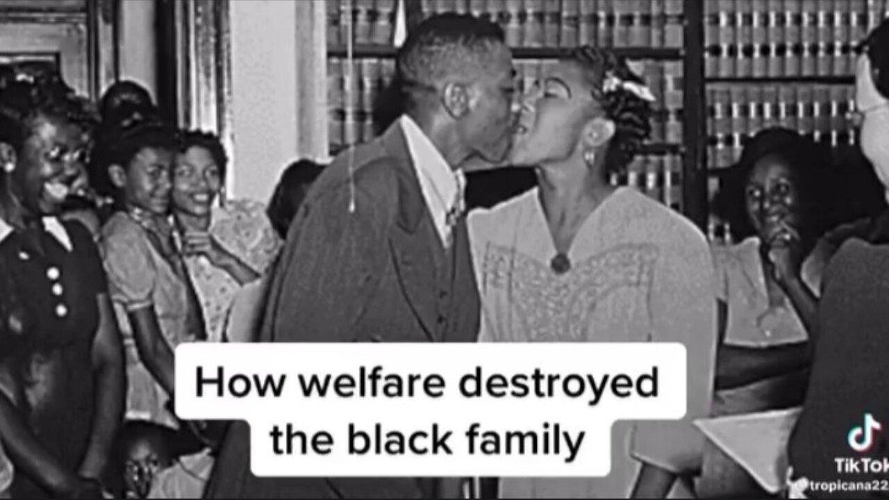 HOW WELFARE DESTROYED THE BLACK FAMILY