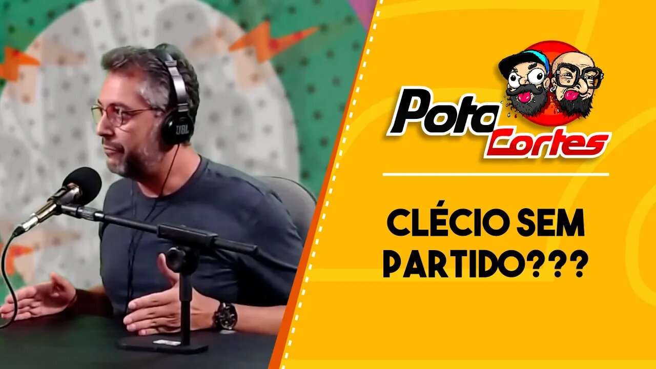 ✅ #CORTES POTOCA PODCAST ✂ 🎙 CLÉCIO LUIS SEM PARTIDO???