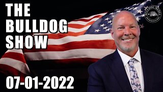 The Bulldog Show | July 1, 2022