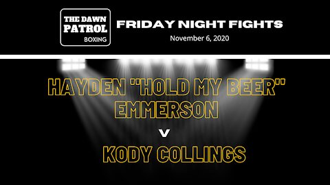 The Dawn Patrol Boxing Friday Night Fights - Fight 4 (Nov 6, 2020)