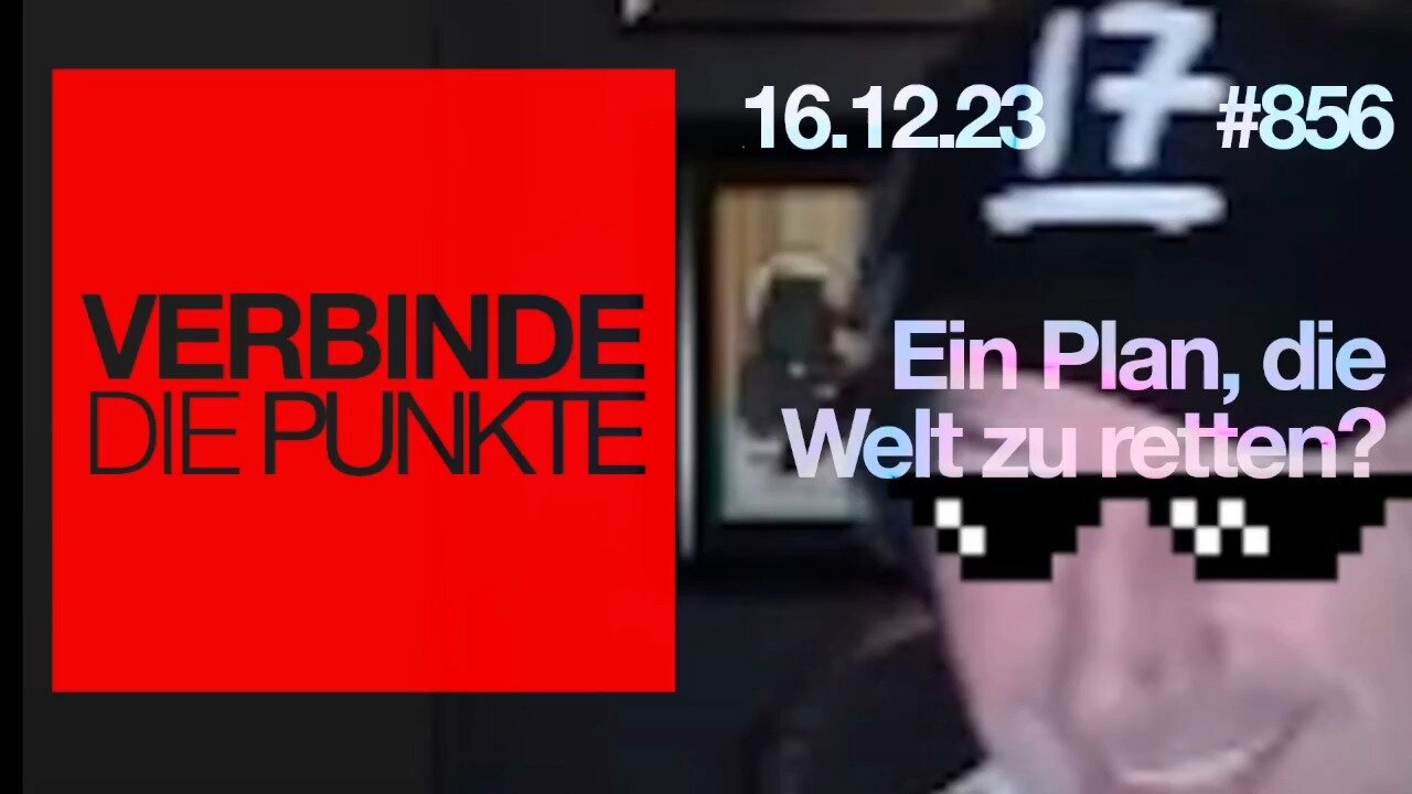 Verbinde die Punkte 856 - Ein Plan die Welt zu retten? Vom 16.12.2023