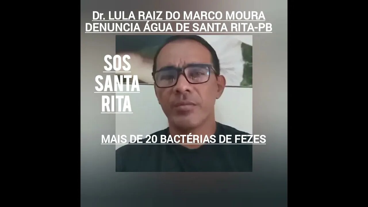 SOS SANTA RITA-PB Nossa Água está com MERD@💩Sem maquinas de filtro/DR. LULA MARCO MOURA