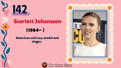 Scarlett Johansson (1984– )| TOP 150 Women That CHANGED THE WORLD | Short Biography