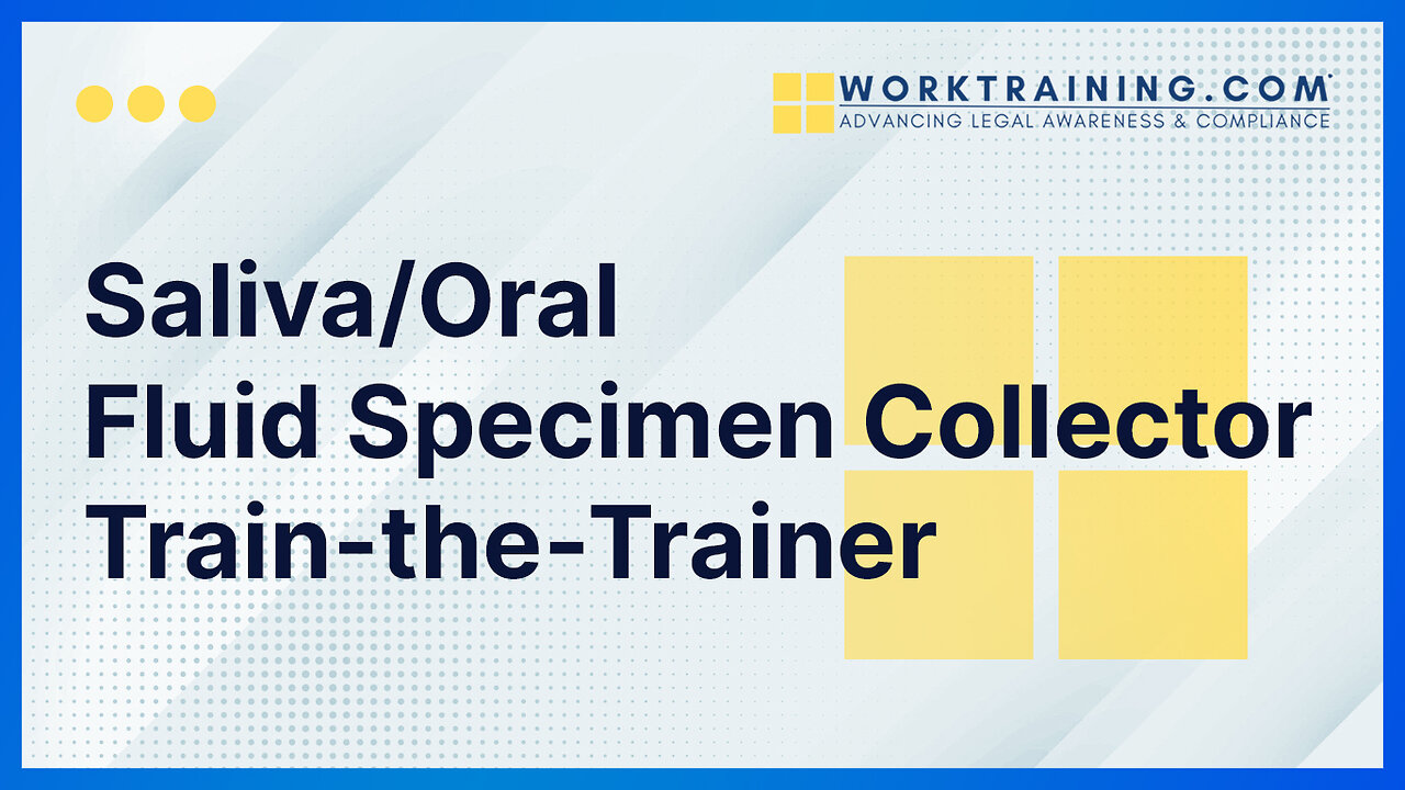 Saliva/Oral Fluid Specimen Collector Train-the-Trainer
