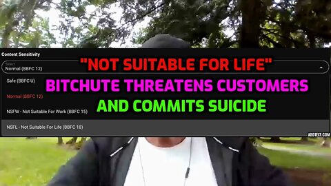 BITCHUTE SELF IMMOLATES - "NOT SUITABLE FOR LIFE" (SHARE) CENSORED BY RUMBLE