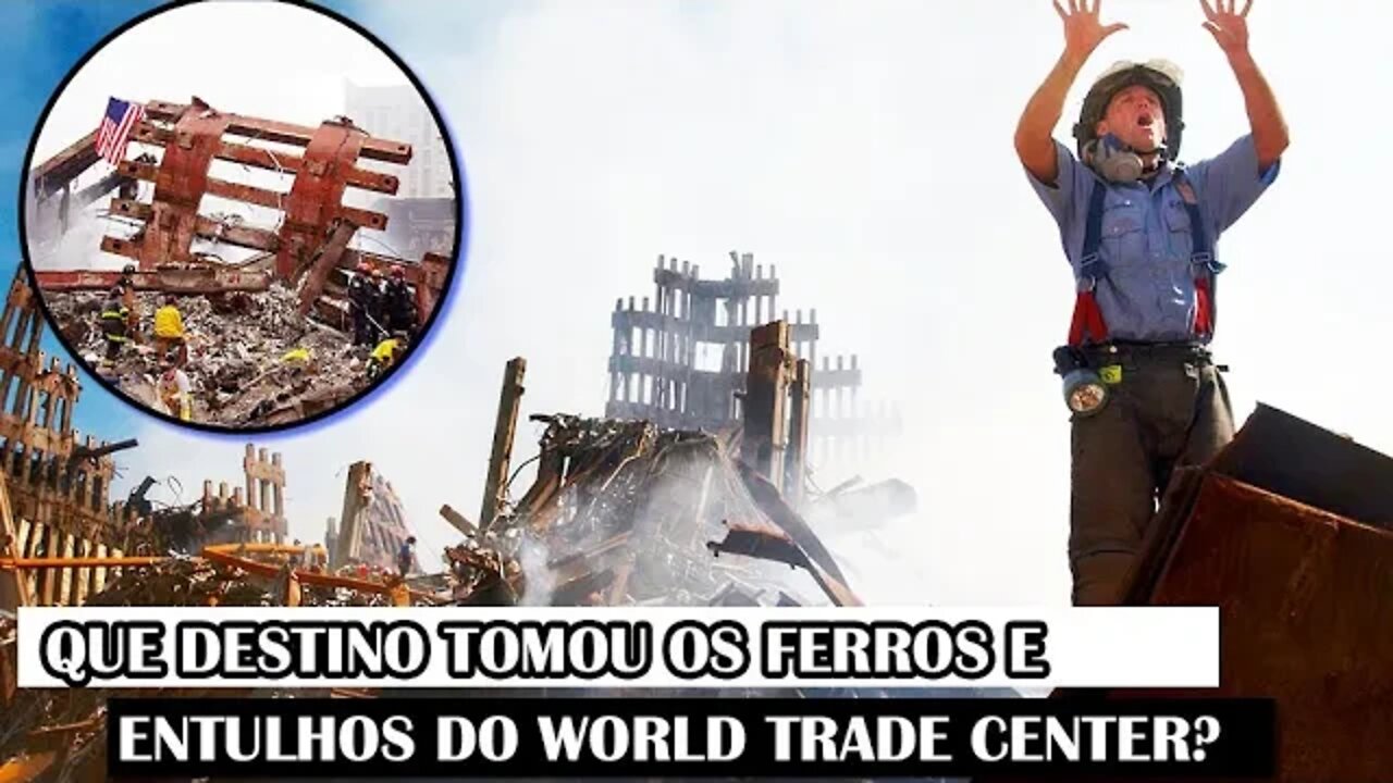 Que Destino Tomou Os Ferros E Entulhos Do World Trade Center?