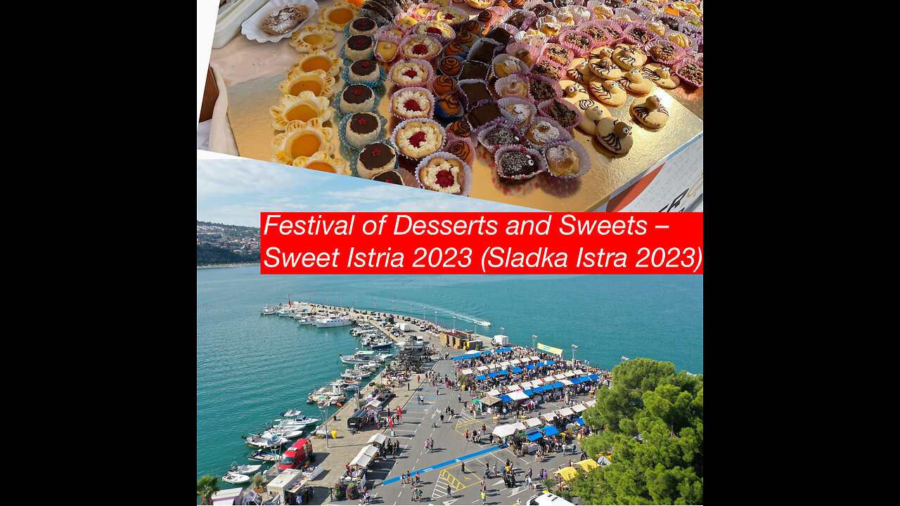 Festival of Desserts and Sweets – Sweet Istria 2023 (Sladka Istra 2023)