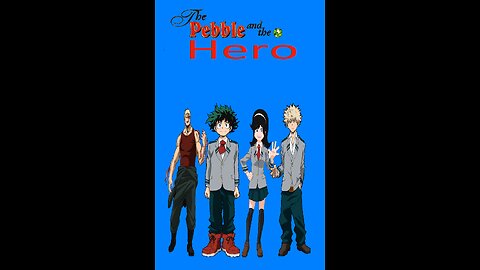The Pebble and the Hero (GJ Style) Part 8 - Deku Looks Into Girlie J's Present (Remastered)