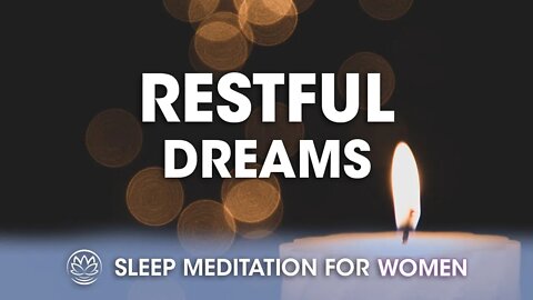 Restful Dreams // Sleep Meditation for Women