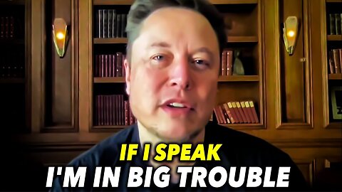 Elon Musk: "I'm Risking It All By Speaking Up..."