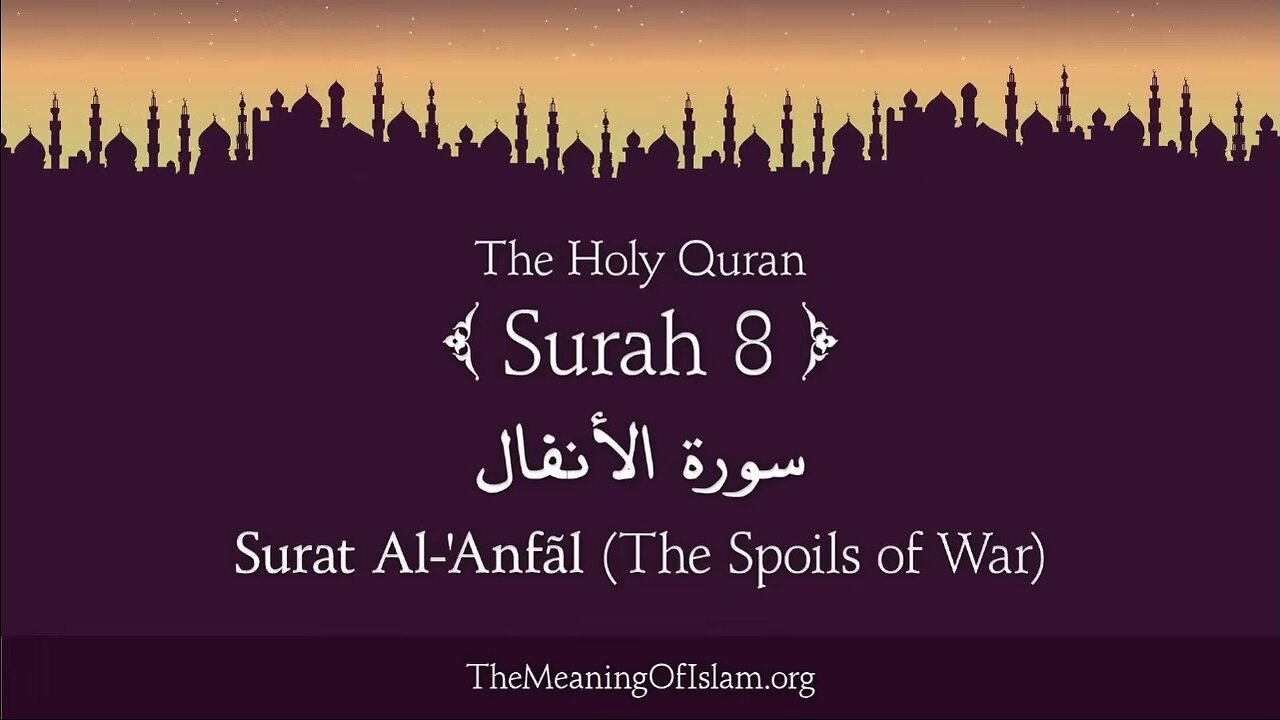 Quran: 8. Surat Al-Anfal (The Spoils of War): Arabic and English translation HD The Meaning Of Islam