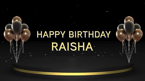 Wish you a very Happy Birthday Raisha