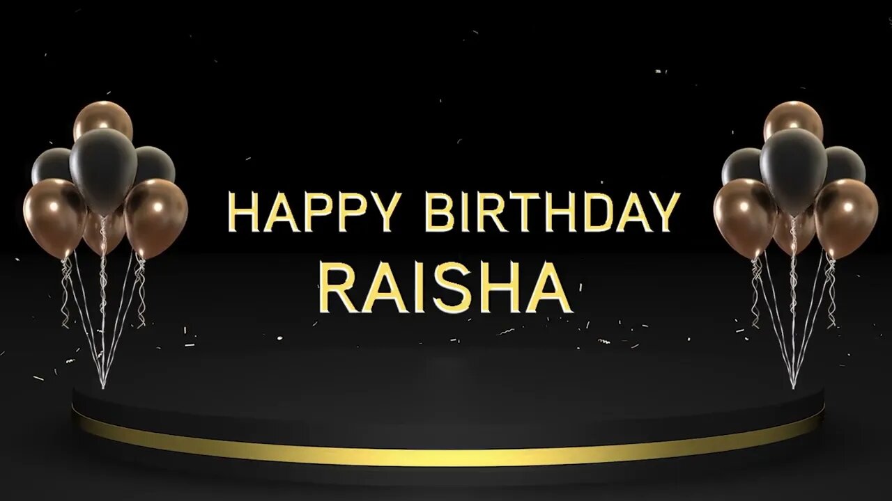 Wish you a very Happy Birthday Raisha
