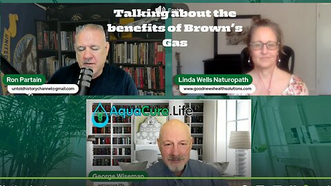 I Join Ron Partain and George Wiseman to talk about the health benefits of Brown's Gas