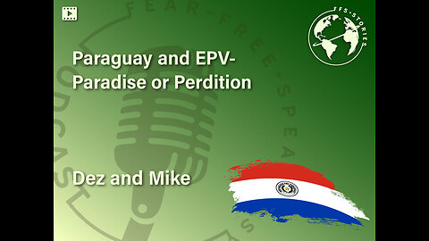 Paraguay and EPV | Dez and Mike