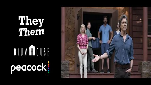 Blumhouse & Peacock Presents THEY/THEM, A Gay Conversion Horror Movie Starring Kevin Bacon...LOL