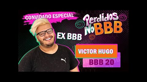 VICTOR HUGO EX BBB | Perdidos no BBB #perdidosnobbb #perdidospdc #BBB22 #BBBbrasil