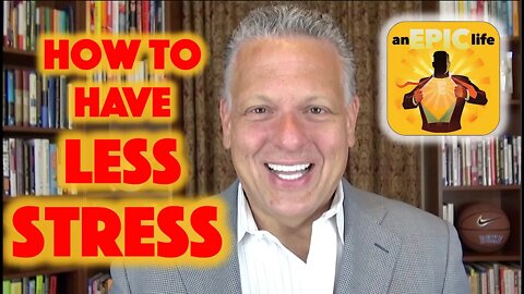 How to Have Less Stress