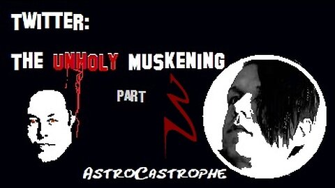 The Muskening: Part III