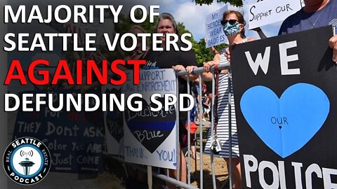 Majority of Seattle Residents AGAINST Defund Police I Seattle Real Estate Podcast