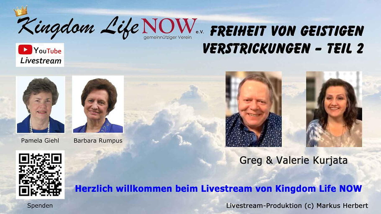 Freiheit von geistigen Verstrickungen - Teil 2 (Greg & Valerie Kurjata / April 2022)