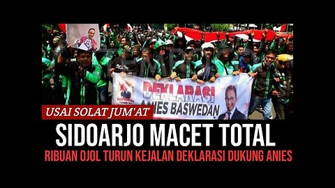 Ribuan Ojol Turun Ke Jalan Deklarasi Dukung Anies Baswedan, Sidoarjo Macet Total