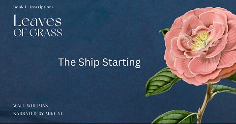 The Ship Starting - Leaves of Grass - Walt Whitman