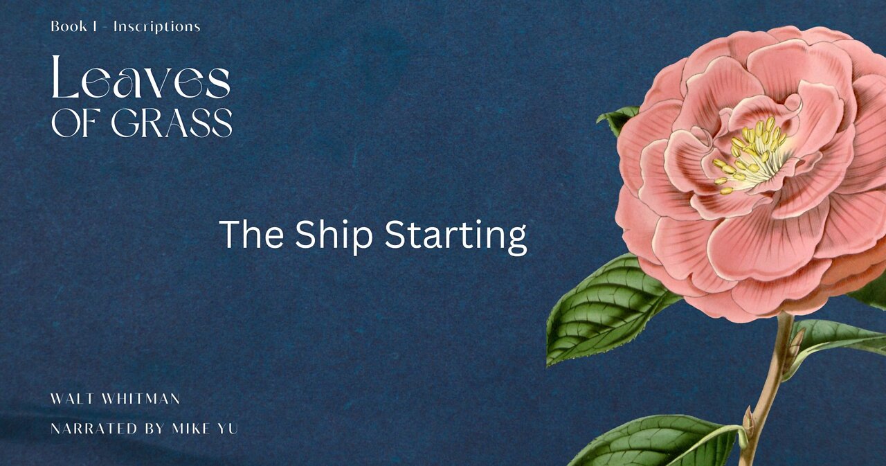 The Ship Starting - Leaves of Grass - Walt Whitman