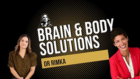 Brain and Body Solutions with Dr. Rimka