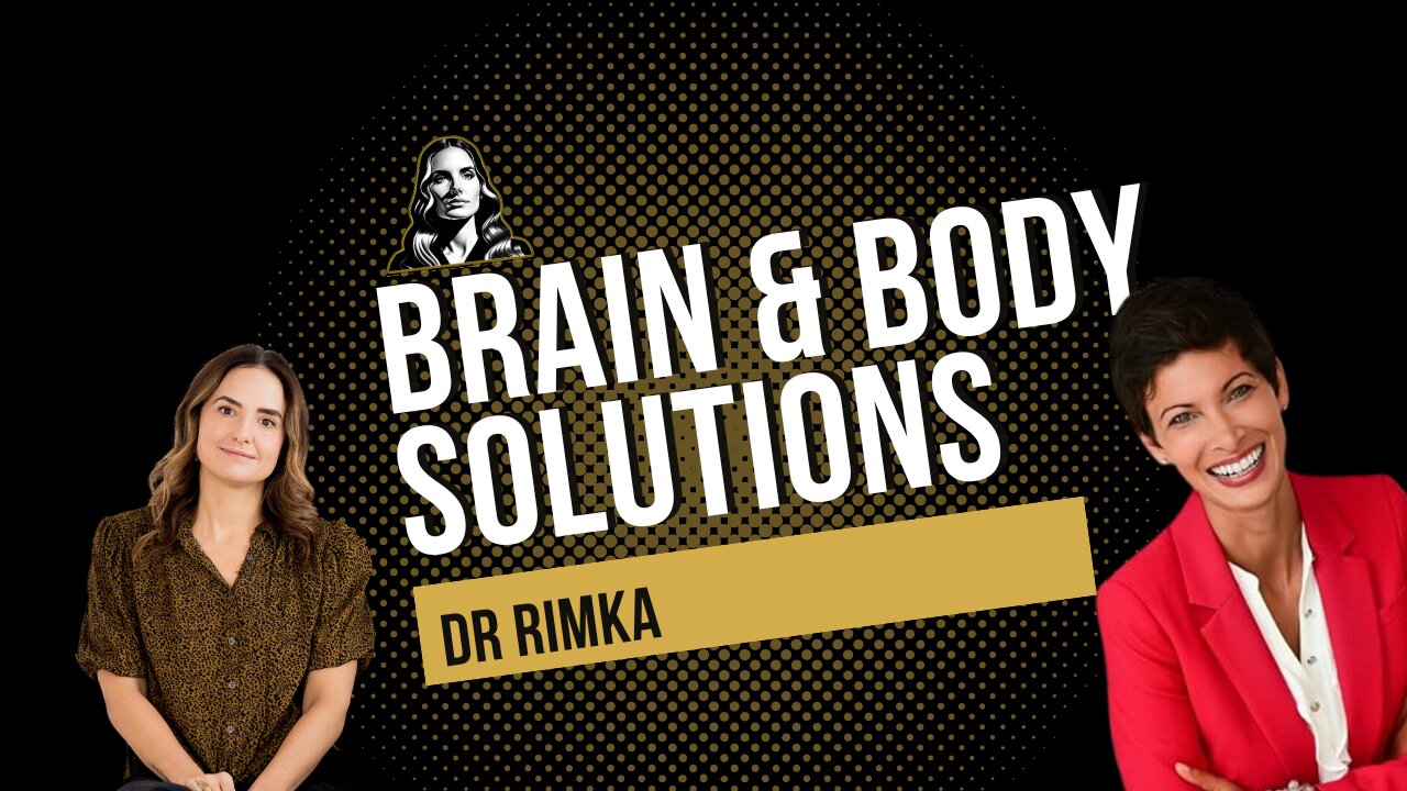 Brain and Body Solutions with Dr. Rimka