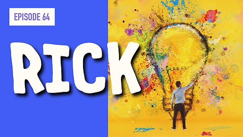 EPISODE 64: RICK