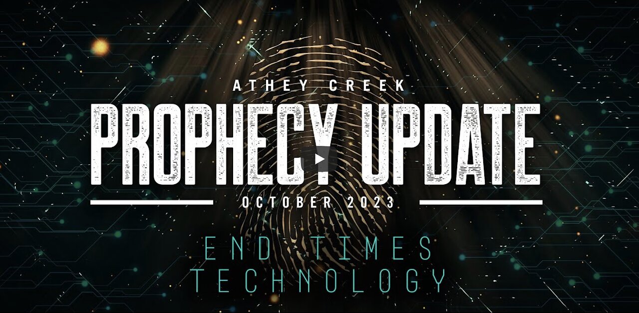 Prophecy Update - October 2023 - End Times Technology by Brett Meador