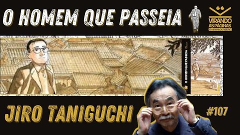 O Homem que Caminha Jiro Taniguchi #107 Por Armando Ribeiro Virando as Páginas
