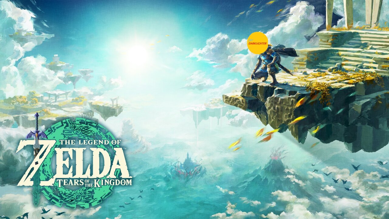 Darklighter goes Gaming: Legend of Zelda - Tears of the Kingdom