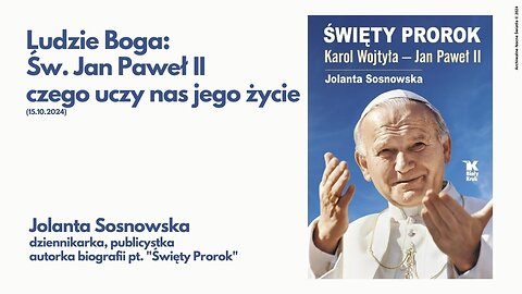 Ludzie Boga: Św. Jan Paweł II - czego uczy nas jego życie? (15.10.2024)