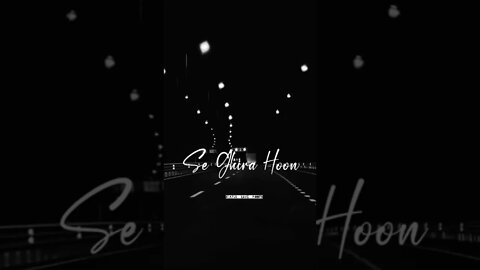 main andherose gira hoon✨♥️🥀| Love Song Status | Trending Status | Whatsapp Status | New Status |