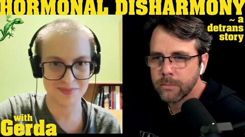 External Hormones VS. Internal Disharmony | a Detrans Story, with Gerda