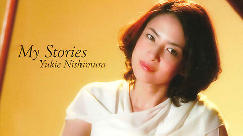 My Stories - Full Album - Yukie Nishimura - 西村由紀江 - 西村由纪江