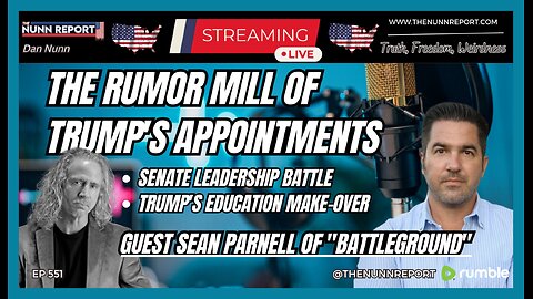 [Ep 551] Trump Appointment Rumors – JUST STOP! | Guest Sean Parnell | Senate, Education